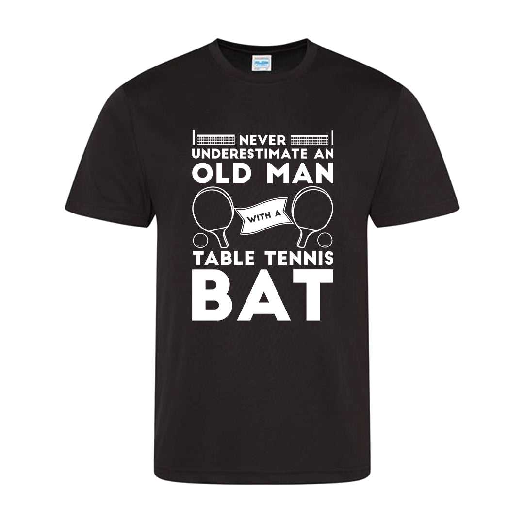 Never Underestimate an Old Man Playing Table Tennis Tee